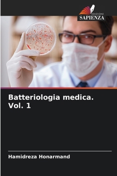 Batteriologia medica. Vol. 1 (Italian Edition)