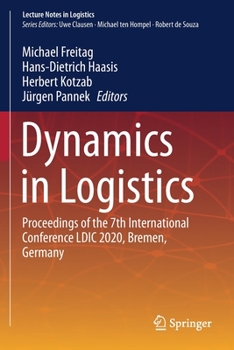 Paperback Dynamics in Logistics: Proceedings of the 7th International Conference LDIC 2020, Bremen, Germany Book