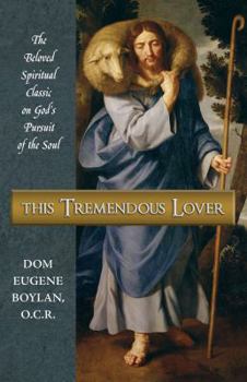 Paperback This Tremendous Lover: The Beloved Spiritual Classic on God's Pursuit of the Soul Book