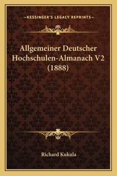 Paperback Allgemeiner Deutscher Hochschulen-Almanach V2 (1888) [German] Book