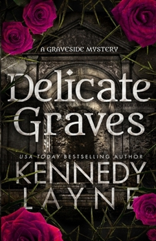 Delicate Graves