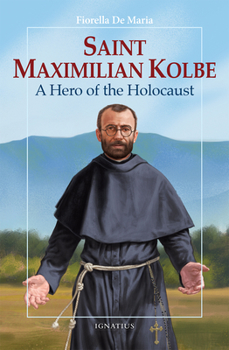 Paperback Saint Maximilian Kolbe: A Hero of the Holocaust Book