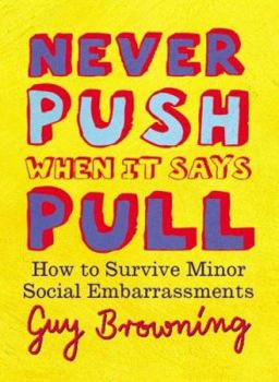 Hardcover Never Push When it Says Pull: Small Rules for Little Problems Book