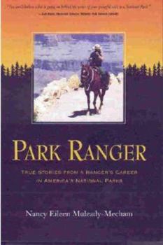 Paperback Park Ranger: True Stories from a Ranger's Career in America's National Parks Book
