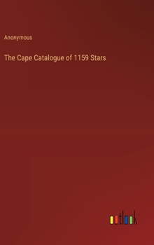 Hardcover The Cape Catalogue of 1159 Stars Book