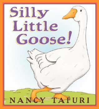 Hardcover Silly Little Goose! Book