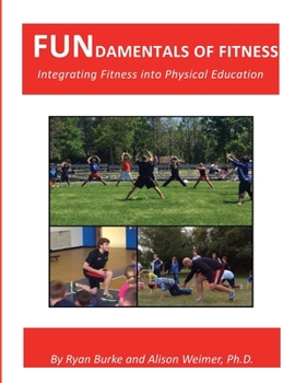 Paperback FUNdamentals of Fitness: Integrating Fitness into Physical Education Book
