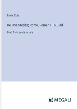Paperback De Drie Steden; Rome, Roman I To Bind: Bind 1 - in grote letters [Dutch] Book