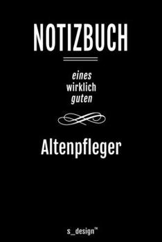 Notizbuch f�r Altenpfleger: Originelle Geschenk-Idee [120 Seiten liniertes blanko Papier ]
