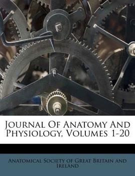 Paperback Journal of Anatomy and Physiology, Volumes 1-20 Book