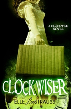 Paperback ClockwiseR: A Young Adult Time Travel Romance Book