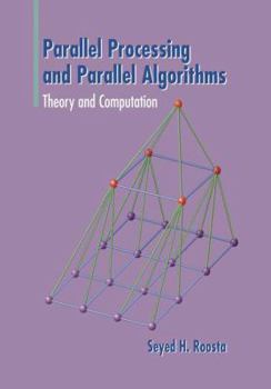 Paperback Parallel Processing and Parallel Algorithms: Theory and Computation Book