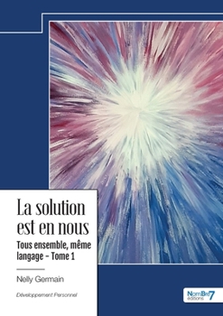 Paperback La solution est en nous - Tome 1 [French] Book
