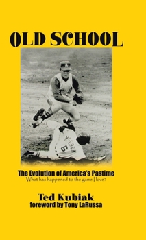 Hardcover Old School: The Evolution of America's Pastime Book