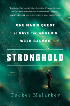 Paperback Stronghold: One Man's Quest to Save the World's Wild Salmon Book