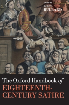Hardcover The Oxford Handbook of Eighteenth-Century Satire Book