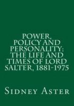 Paperback Power, Policy and Personality: The Life and Times of Lord Salter, 1881-1975 Book