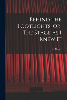 Paperback Behind the Footlights, or, The Stage as I Knew It Book