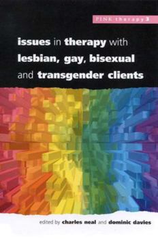 Paperback Issues in Therapy with Lesbian, Gay, Bisexual and Transgender Clients Book
