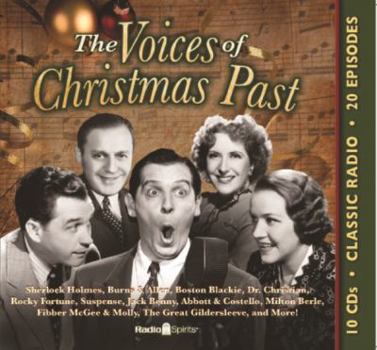 The Voices of Christmas Past (Old Time Radio)