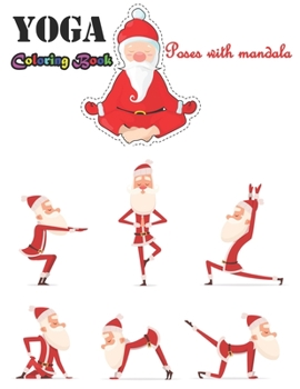 Yoga poses with mandala coloring book: Essential For Better Health, Stress Relief and Weight Loss yoga