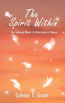 Paperback The Spirit Within: The Collected Works & Reflections of Mawusi Book