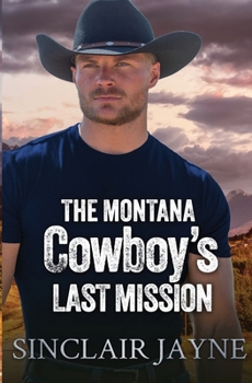 The Montana Cowboy’s Last Mission (Cowboys of Honor)