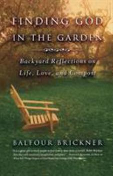 Paperback Finding God in the Garden: Backyard Reflections on Life, Love, and Compost Book