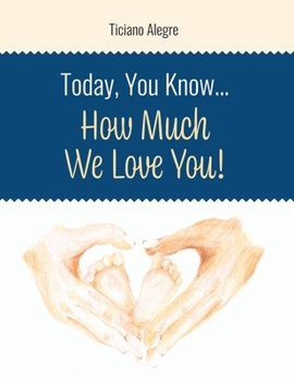 Today, You Know... How Much We Love You!