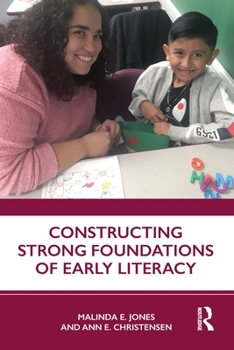 Paperback Constructing Strong Foundations of Early Literacy Book