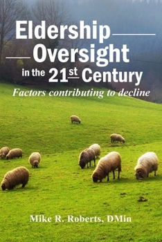 Paperback Eldership Oversight in the Twenty-First Century: : Factors Contributing to Decline Book