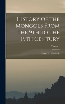 Hardcover History of the Mongols From the 9th to the 19th Century; Volume 2 Book