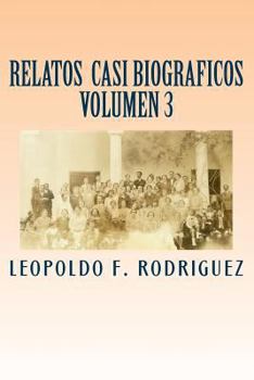Paperback Relatos Casi Biograficos: Volumen 3 de la Serie [Spanish] Book