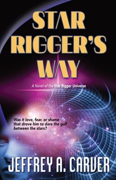 Star Rigger's Way - Book #4 of the Star Rigger