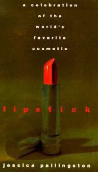 Hardcover Lipstick: A Celebration of the World's Favorite Cosmetic Book