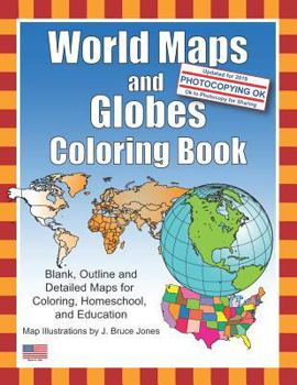 Paperback World Maps and Globes Coloring Book: Blank, Outline and Detailed Maps for Coloring, Home School and Education Book