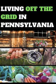 Living Off the Grid in Pennsylvania: Blank Lined Journal Gift for Homesteading and Living Off the Land