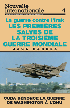 Paperback Les Premières Salves de la Troisième Guerre Mondiale: La Guerre Contre l'Irak [French] Book