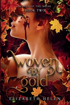 Woven by Gold - Book #2 of the Beasts of the Briar