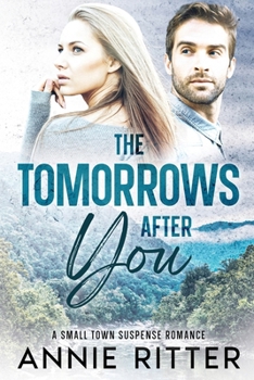 Paperback The Tomorrows After You: A Small-Town Suspense Romance Book