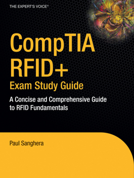 Paperback CompTIA RFID+ Exam Study Guide: A Concise and Comprehensive Guide to RFID Fundamentals Book