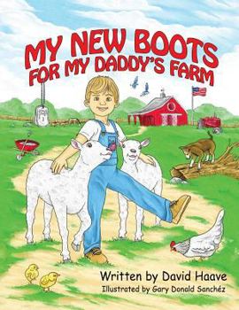 Paperback My New Boots for My Daddy's Farm Book