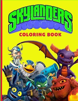 Paperback Skylanders Coloring Book: kylanders Coloring Book For Kids. (8.5''x11'') Book