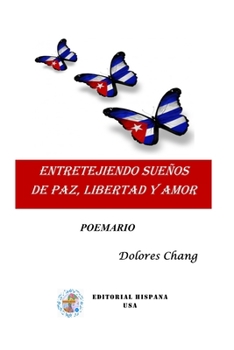 Paperback Entretejiendo Sue?os de Paz, Libertad y Amor [Spanish] Book