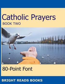 Paperback Catholic Prayers Book 2: Gigantic Print Edition [Large Print] Book