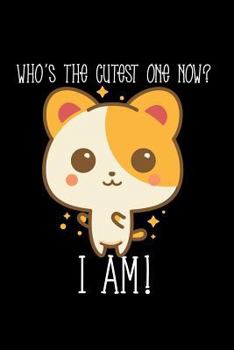 Paperback Who's the Cutest One Now? I Am Book