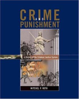 Paperback Crime and Punishment: A History of the Criminal Justice System Book