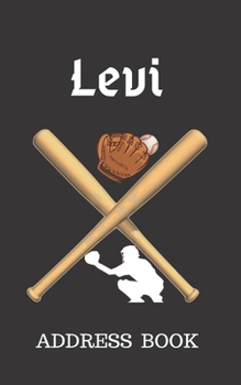 Levi: Address Book for Kids who Love Baseball Personalized with your Boy's Name