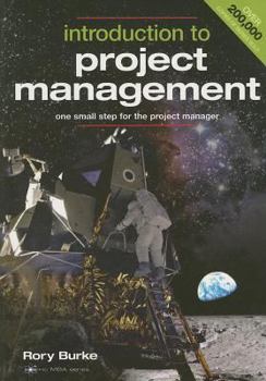 Paperback Introduction to Project Management: One Small Step for the Project Manager Book