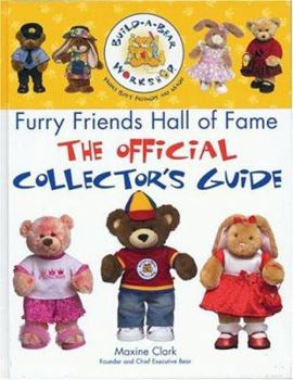 Hardcover Build-A-Bear Workshop Furry Friends Hall of Fame: The Official Collector's Guide Book